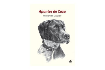«Apuntes de Caza», una visión única de la caza de Vicente Amat Lanzarote