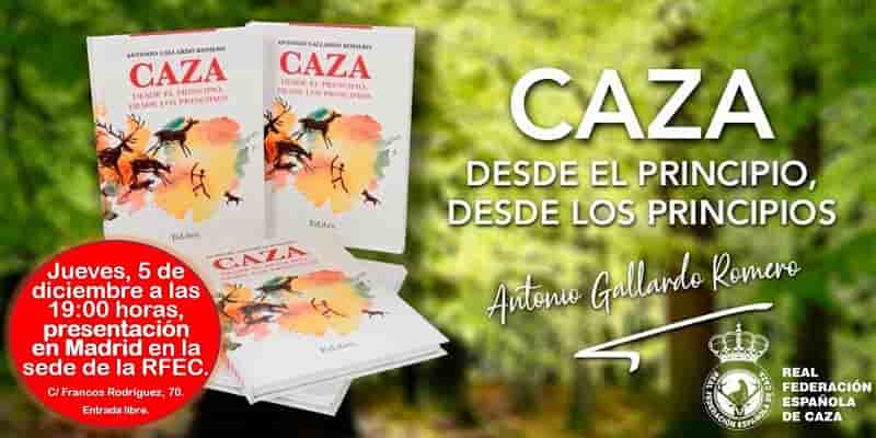 Martes 5 de diciembre presentación libro ‘Caza. Desde el principio, desde los principios’